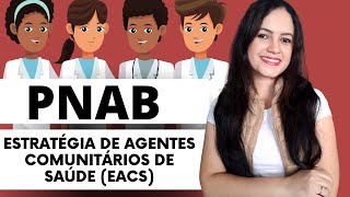 PNAB 2021 - Estratégia de Agentes Comunitários de Saúde (EACS) - Profª Juliana Mello