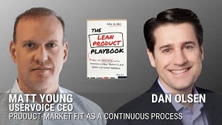 Dan Olsen and UserVoice CEO Matt Young on Embracing Product-Market Fit as a Continuous Process