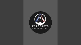 77 Rockets Woodworking Is Live!