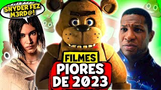 10 PIORES FILMES DE 2023! 👎