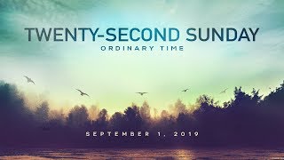 Weekly Catholic Gospel Reflection For September 1, 2019 | Twenty-Second Sunday of Ordinary Time