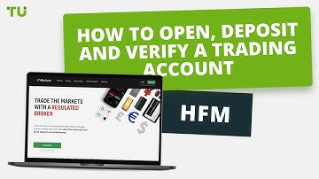 HFM - How to Open an Account | Firsthand Experience of Traders Union
