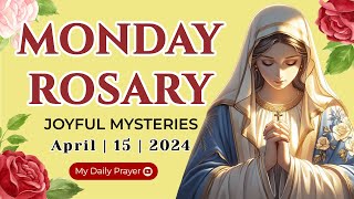 HOLY ROSARY  MONDAY  JOYFUL  MYSTERIES  APRIL 15, 2024 ROSARY TODAY | PRAYER FOR FAITH AND HOPE