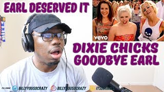 Video thumbnail of "Dixie Chicks - Goodbye Earl REACTION! I WAS NOT EXPECTING THIS"