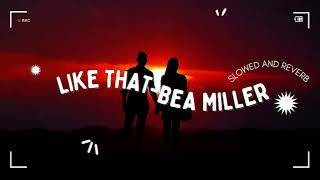 Like that - Bea miller  / slowed n reverb
