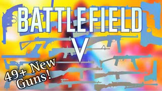 What if Battlefield V Had More Guns?