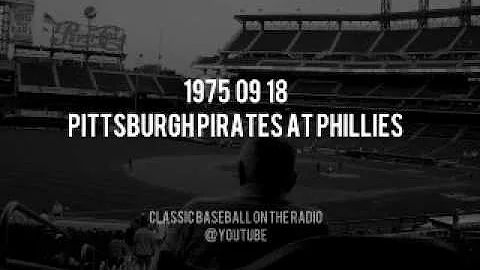 1975 09 18 Pittsburgh Pirates at Phillies Radio Broadcast (Harry Kalas, Ashburn, By Saam)