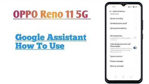 OPPO Reno 11 5G || Google Assistant How To          Use