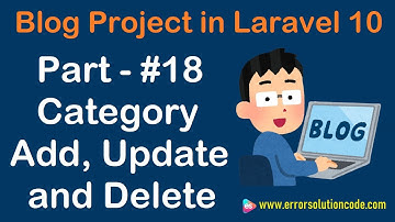 #18 Category Add, Update and Delete in Laravel 10 | Blog Project in Laravel 10