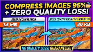 🚀 Compress Images 95% with ZERO Quality Loss! (Guaranteed)