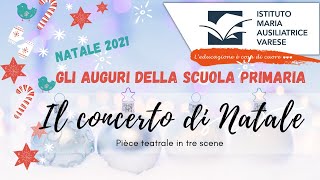 Il concerto di Natale | Auguri di Natale 2021 della Scuola Primaria