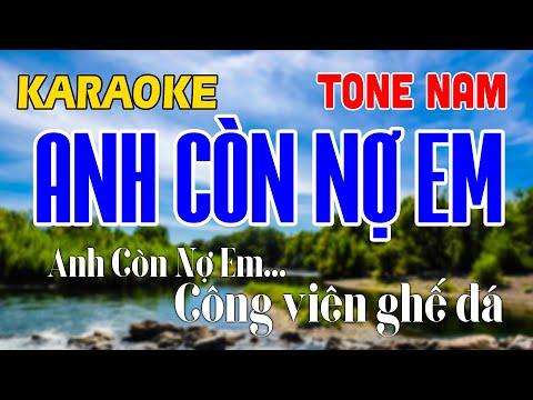 Liên Khúc KARAOKE ANH CÒN NỢ EM TONE NAM - Liên Khúc Karaoke Bolero Beat Hay Dễ Hát