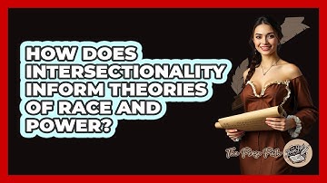 How Does Intersectionality Inform Theories Of Race And Power?