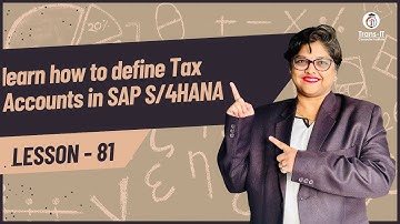 #lecture 81: learn how to define Tax Accounts in SAP S/4HANA |