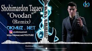 Shohimardon Tagaev - Ovodan (Remix) | Шохимардон Тагаев - Оводан (Ремикс)