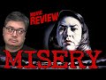 Misery Movie Review