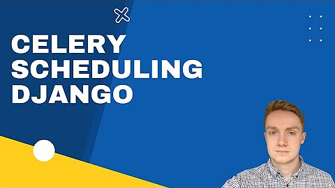 Django Celery Scheduling