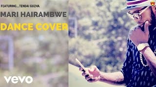 Takura - Mari Hairambwe (Dance Cover) Ft. Tendai Guzha