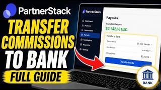 How to transfer commissions using PartnerStack to bank - Full Guide