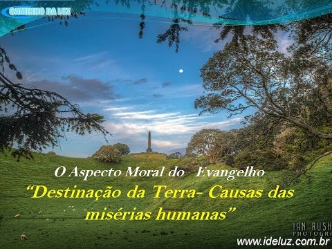 Destinação da Terra  -  Causas das Misérias humanas