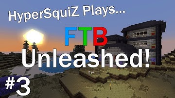 HyperSquiZ Plays FTB Unleashed! - More Machines