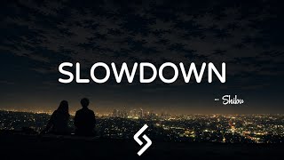 SLOWDOWN - Shibu & Zayan (Lyrics) | baby just slowdown | Shob Gholate | Raate Berat | Lyrics Video