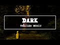 Dark Cinematic Trailer Music Horror Action Psychological Thriller Dark Cinematic Trailer Music Horror Action Psychological Thriller
