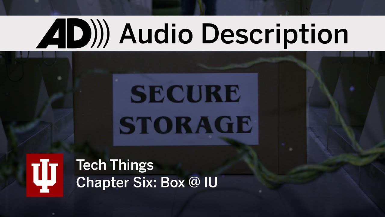 Tech Things: UITS student guide 2019 • Chapter Six • Box Storage (Audio Description)