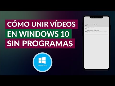 Cómo Unir Gratuitamente dos o más Vídeos en Windows 10 sin Programas