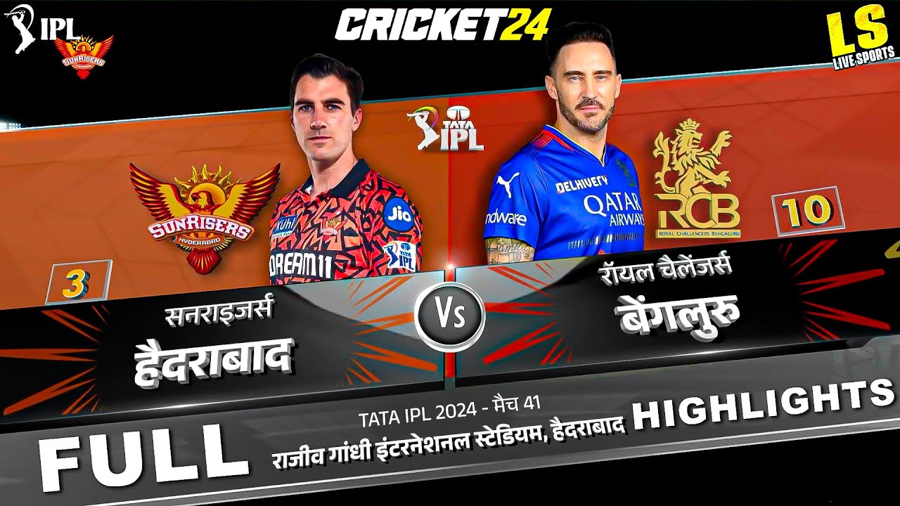 RCB vs SRH 41st Match IPL 2024 full Highlights -  Cricket 24