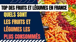 Top 5 Des Fruits Des Légumes Les Plus Consommés En 2025