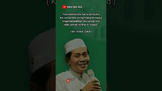 KH. Anwar Zahid || Ada kalanya Bersyukur Saat Sandal Kita Hilang di Masjid #viral #shorts #katabijak