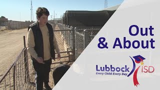 Out & About with Lubbock ISD - Lubbock ISD Agriculture Education