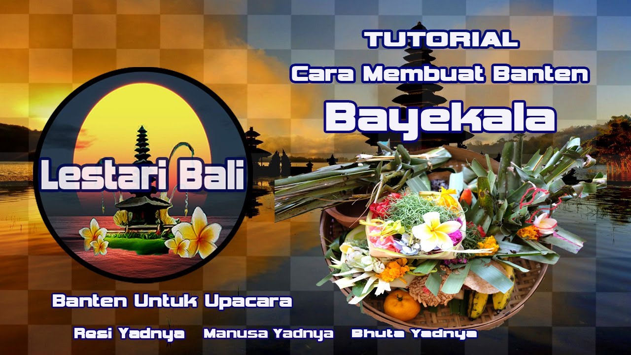Banten Bali | Tutorial Membuat Banten Bayekala