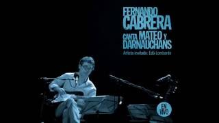 Video thumbnail of "Fernando Cabrera - Y hoy te vi"