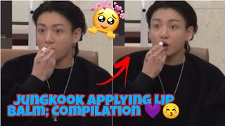 Jungkook Applying Lip Balm: Compilation 💜😚 #Jungkook #Jungkookedits #BTS #taeniya