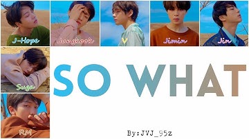 BTS(방탄소년단) - So What (Colour Coded Lyrics Han/Rom/Eng)