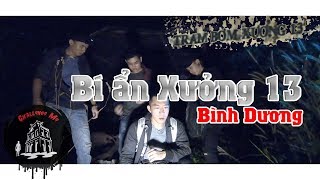 [Tập 30 full] Bí ẩn Xưởng 13 bỏ hoang ở Bình Dương