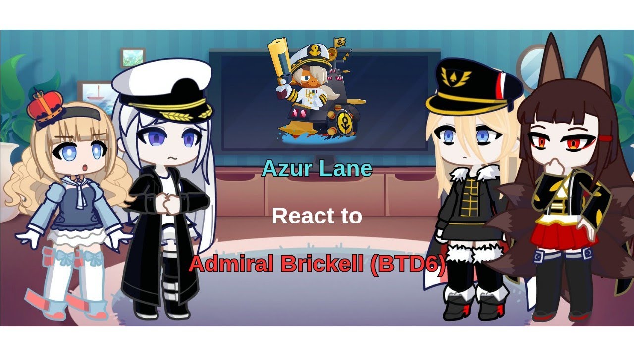 Azur Lane react to Admiral Brickell from Bloons TD6 [GL2RV]