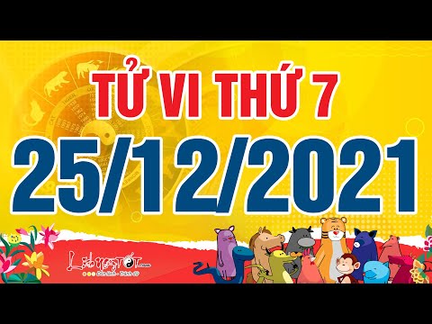 Video Xem tử vi hàng ngày - Tử vi Thứ 7 ngày 25 tháng 12 năm... - youtube