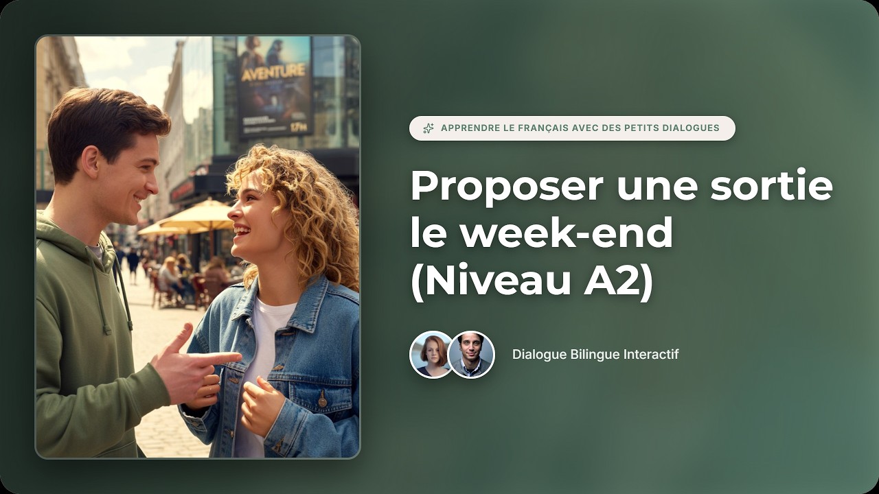 Apprendre le Français avec des dialogues || Dialogue : Proposer une ...