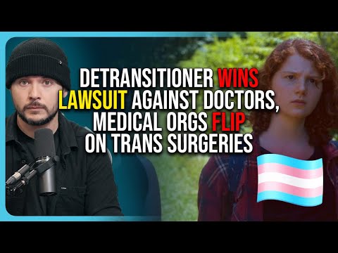 Thumbnail for Detransitioner WINS MASSIVE Suit Against Doctors, Medical Orgs FLIP On Trans Surgeries
