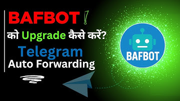 BAFBOT Telegram Auto Forward को upgrade को अपग्रेड कैसे करें?