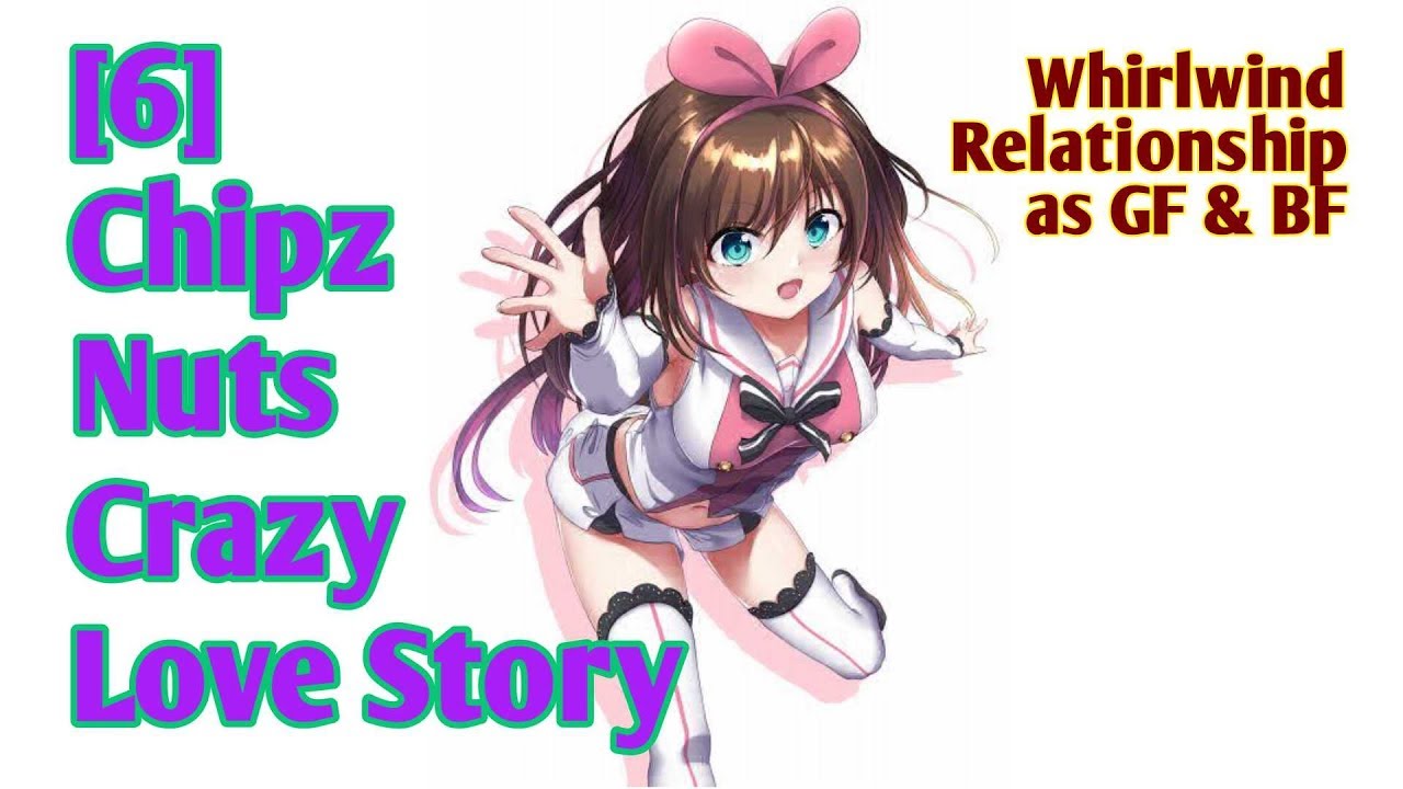 [6] Nuts goes wild in Chipz absence  - VRChat Full Crazy Love Story of Chipz & Nuts