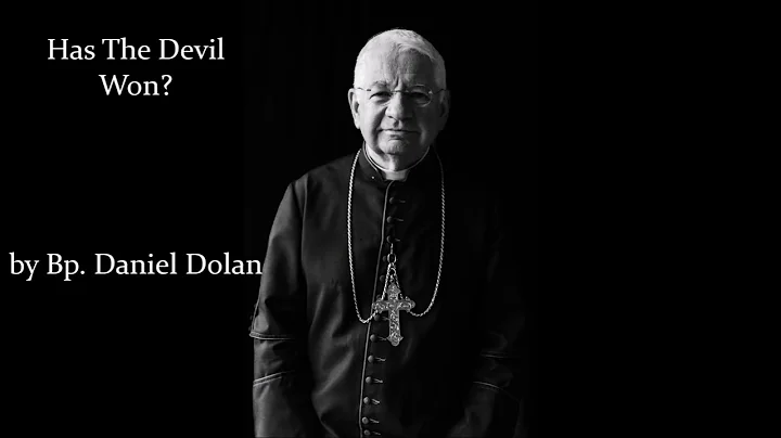 Has The Devil Won? by Bp. Daniel Dolan (Traditiona...