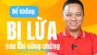 Cách để không bị lừa sau khi công chứng mua bán nhà đất I Phạm Văn Nam