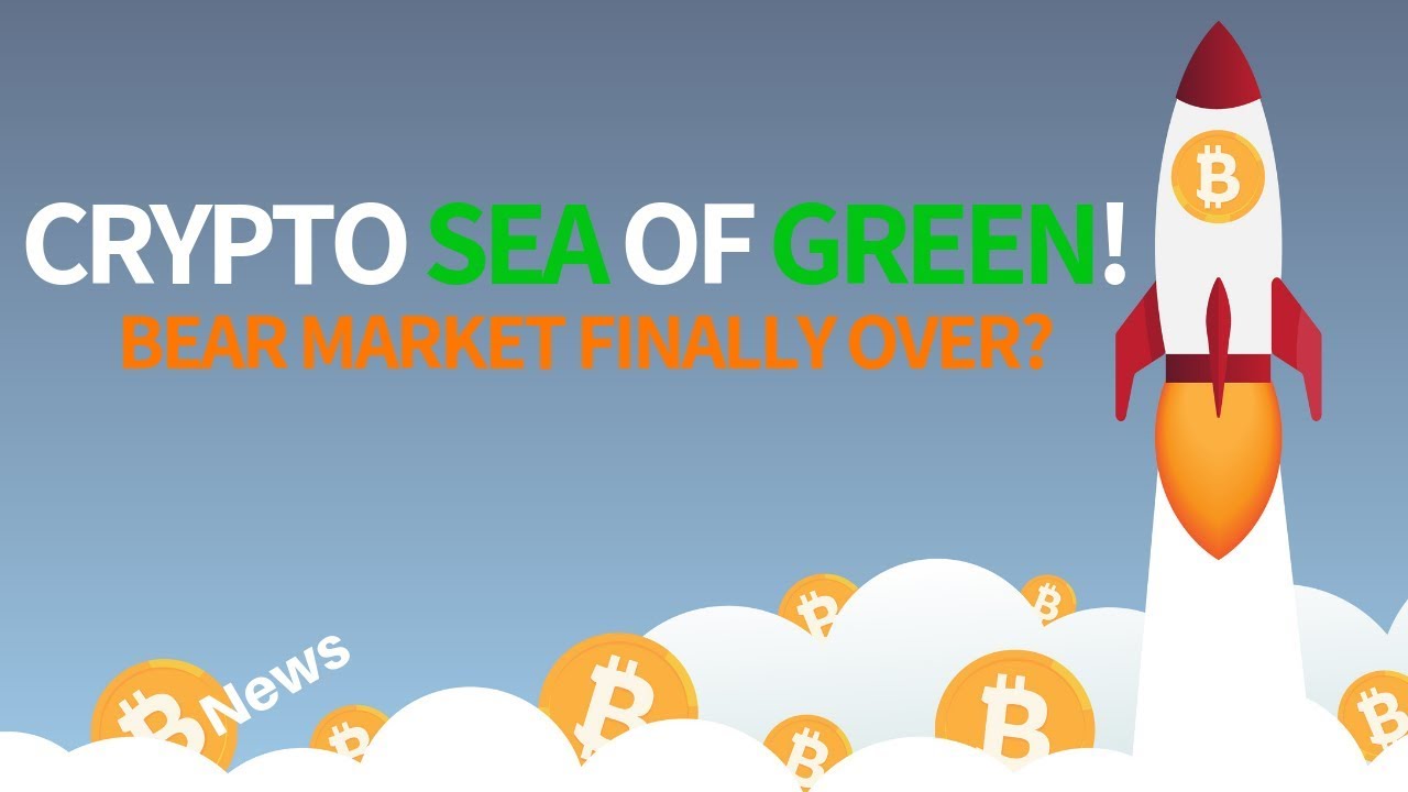 Bitcoin Sea Of Green Is The Bear Market Finally Over Today S Crypto News Youtube