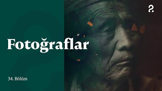 Fotoğraflar 34. Bölüm