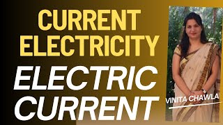 CURRENT ELECTRICITY- Electric Current #currentelectricity #electriccurrent #timevaryingcurrent