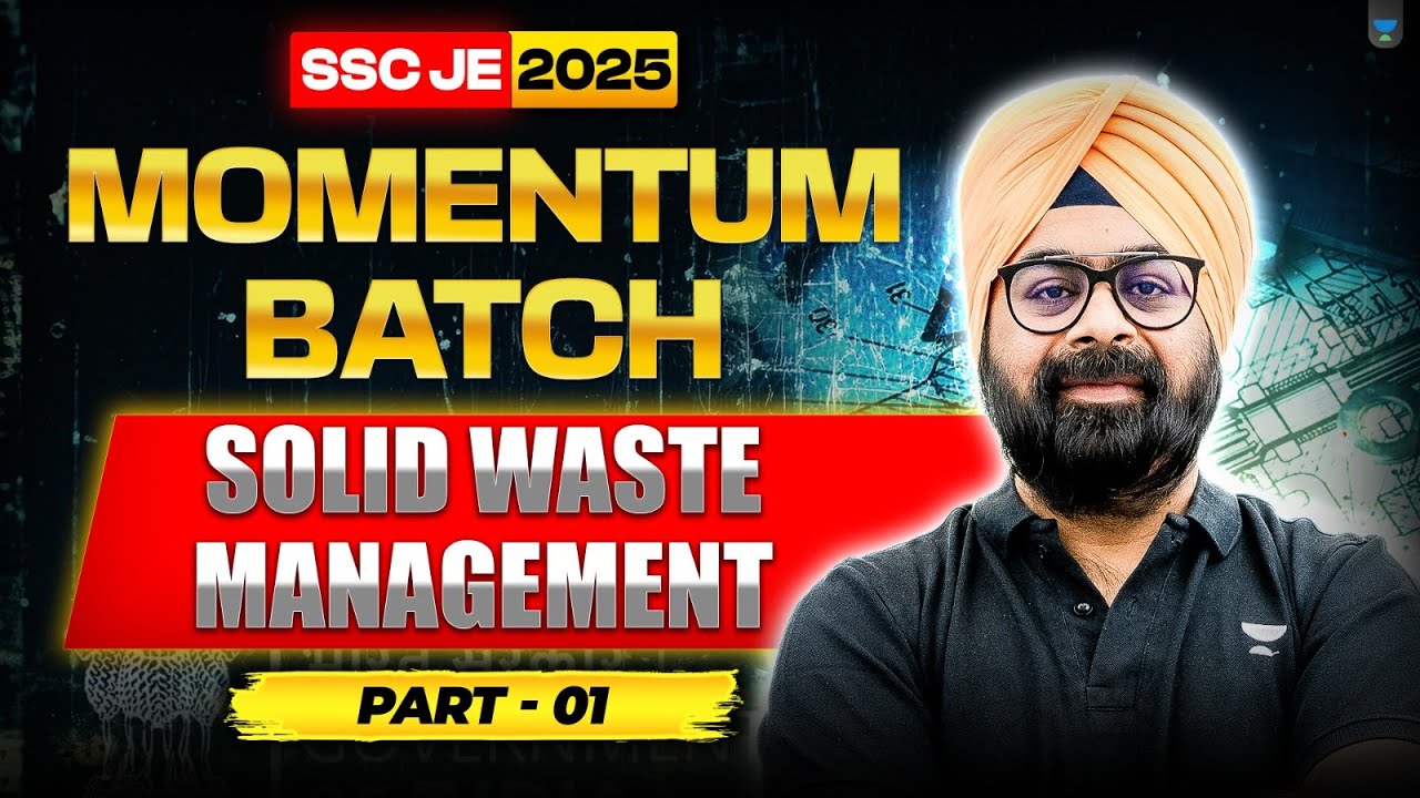 Solid Waste Management for SSC JE 2025 | Momentum Batch Part ‑ 1 | Dr. Jaspal Singh
